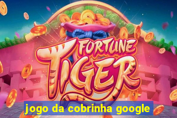 jogo da cobrinha google